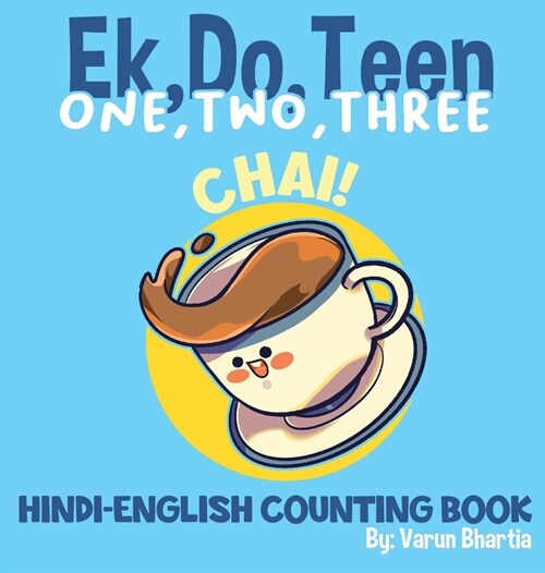 One, Two, Three Chai: A Hindi-English Counting Book (Hardcover)