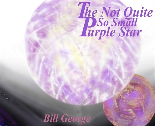 The Not Quite So Small Purple Star (Hardcover)