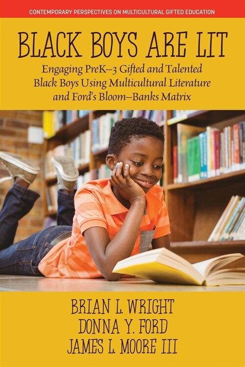 Black Boys are Lit: Engaging PreK-3 Gifted and Talented Black Boys Using Multicultural Literature and Fords Bloom-Banks Matrix (Paperback)