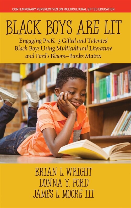 Black Boys are Lit: Engaging PreK-3 Gifted and Talented Black Boys Using Multicultural Literature and Fords Bloom-Banks Matrix (Hardcover)