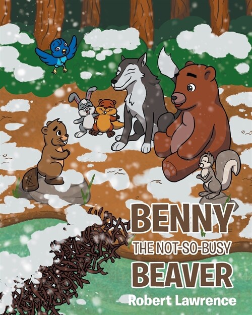 Benny the Not So Busy Beaver (Paperback)