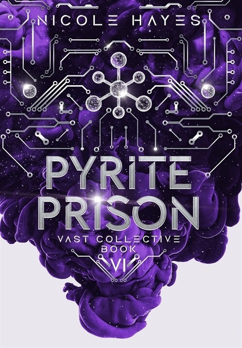 Pyrite Prison: Vast Collective Book 6 (Hardcover)