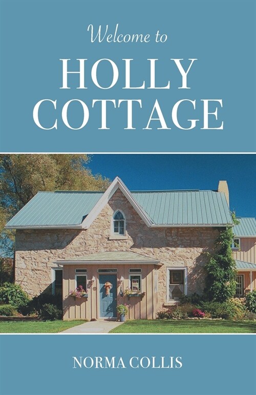 Welcome to Holly Cottage (Paperback)