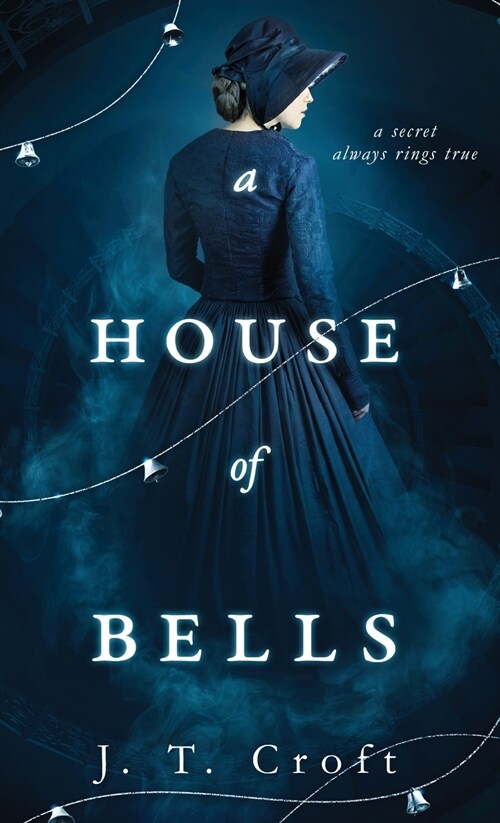 A House of Bells : A Thrilling Gothic Supernatural Mystery and Suspense Novel (Hardcover)