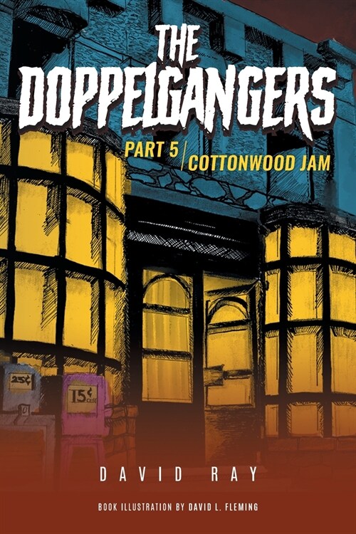 The Doppelgangers: Part 5 Cottonwood Jam (Paperback)
