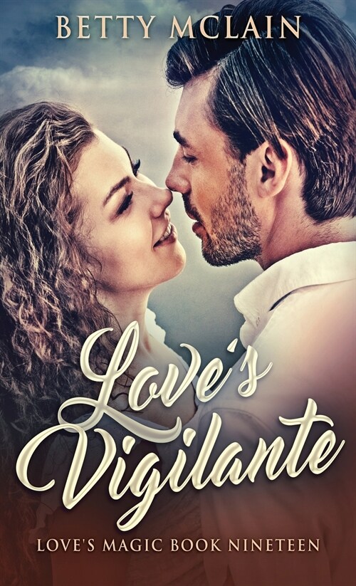 Loves Vigilante: A Sweet & Wholesome Contemporary Romance (Hardcover)