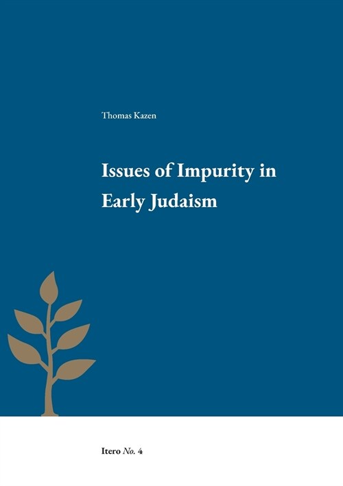 Issues of Impurity in Early Judaism (Paperback)