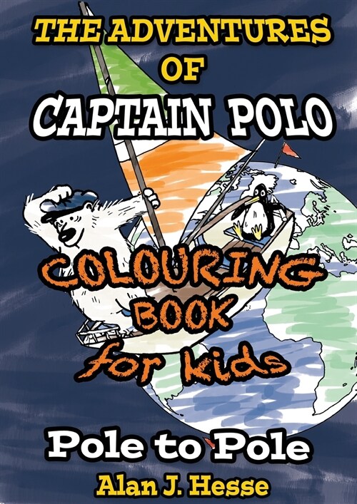 The Adventures of Captain Polo: Colour-in graphic novel that teaches about climate change (Paperback, Edition)