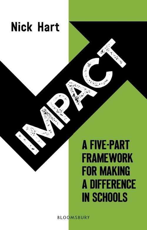 Impact : A five-part framework for making a difference in schools (Paperback)