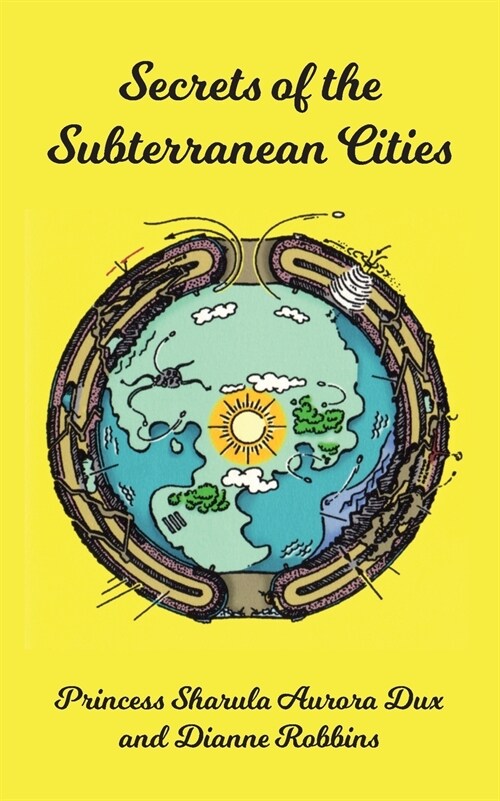 Secrets of the Subterranean Cities (Paperback)