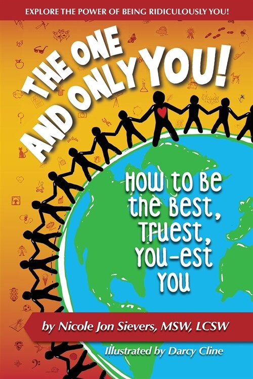The One and Only You! How to Be the Best, Truest, You-est You (Paperback)