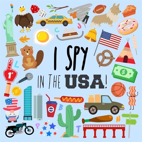 I Spy - In The USA!: A Fun Guessing Game for 3-5 Year Olds (Paperback)