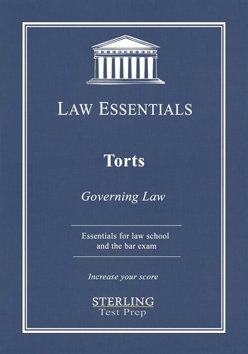 Torts, Law Essentials: Governing Law for Law School and Bar Exam Prep (Paperback)