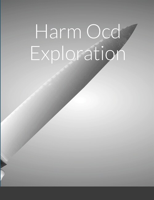 Harm Ocd Exploration (Paperback)