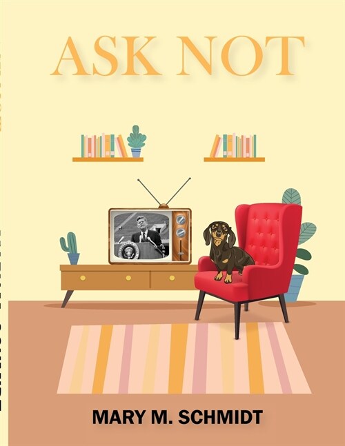 Ask Not (Paperback)