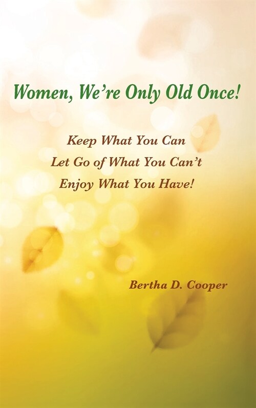 Women, Were Only Old Once (Hardcover)