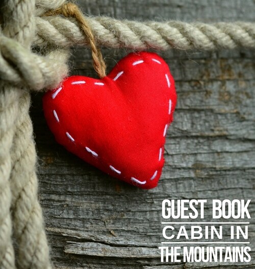 Cabin in The Mountains Guest Book (Hardcover)
