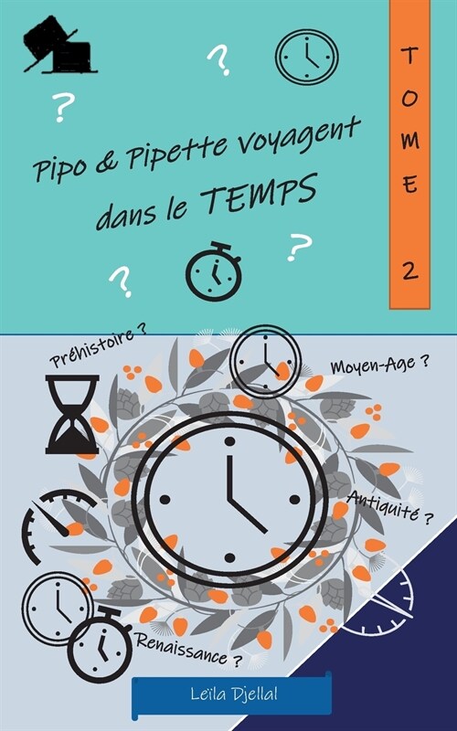 Pipo et Pipette voyagent dans le temps (Paperback)