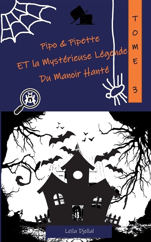 Pipo et Pipette et la Myst?ieuse L?ende du Manoir Hant? (Paperback)