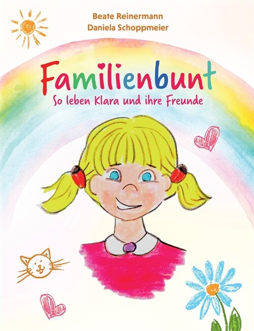 Familienbunt: So leben Klara und ihre Freunde (Paperback)