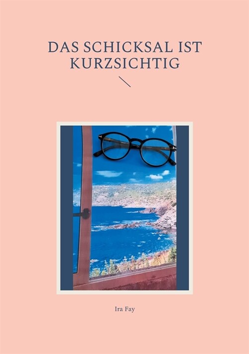 Das Schicksal ist kurzsichtig (Paperback)