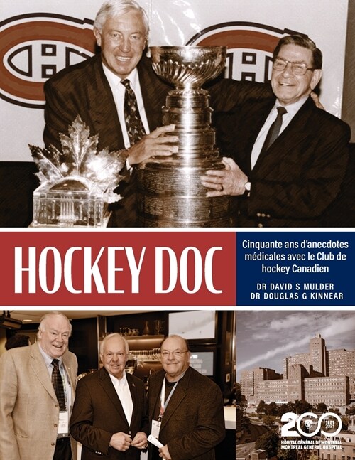 Hockey Doc: Cinquante ans danecdotes m?icales avec le Club de hockey Canadien (Paperback)