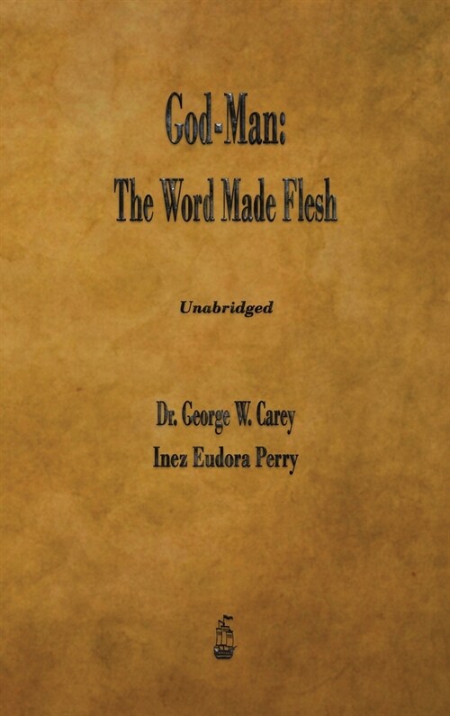 God-Man: The Word Made Flesh (Hardcover)
