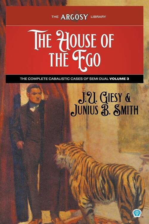 The House of the Ego: The Complete Cabalistic Cases of Semi Dual, Volume 3 (Paperback)