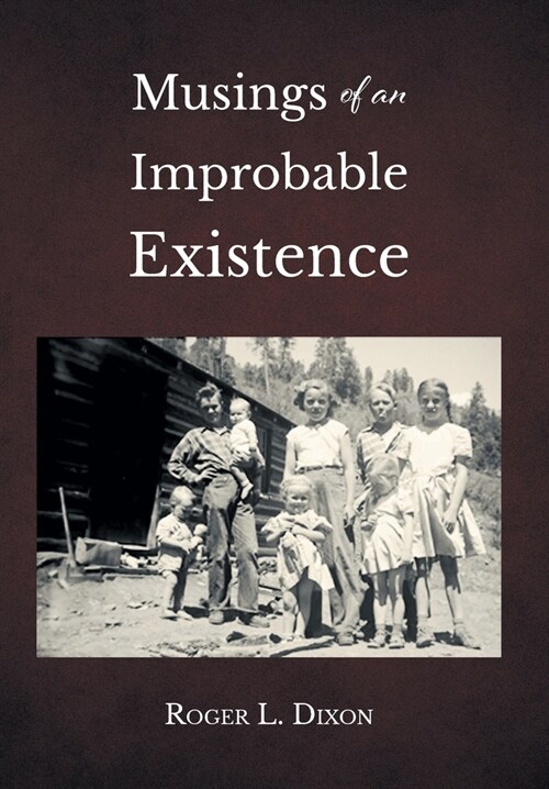 Musings of an Improbable Existence (Hardcover)