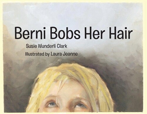 Berni Bobs Her Hair (Paperback)