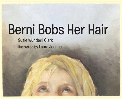 Berni Bobs Her Hair (Hardcover)