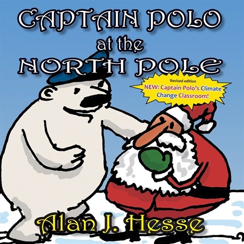 Captain Polo at the North Pole: A childrens picture book about Christmas... with a very important message! For ages 6 to 9 (Paperback, 2)