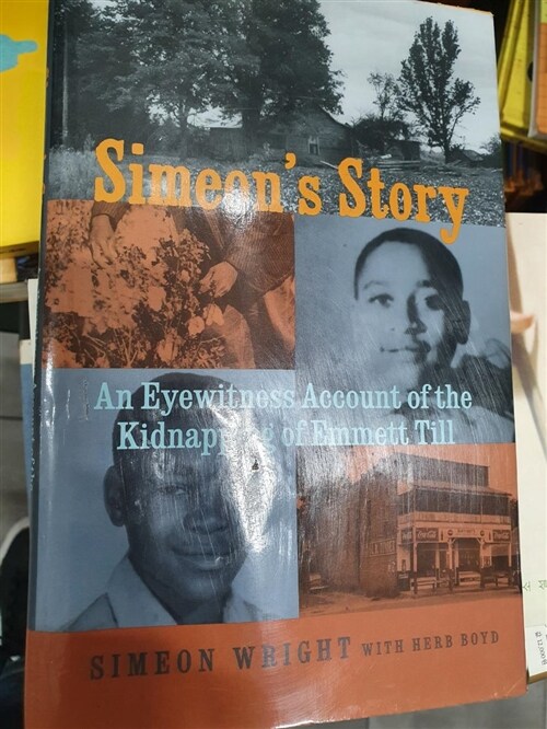 [중고] Simeon‘s Story: An Eyewitness Account of the Kidnapping of Emmett Till (Hardcover)