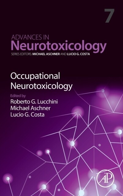 Occupational Neurotoxicology: Volume 7 (Hardcover)