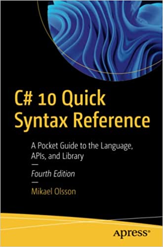 C# 10 Quick Syntax Reference: A Pocket Guide to the Language, APIs, and Library (Paperback)