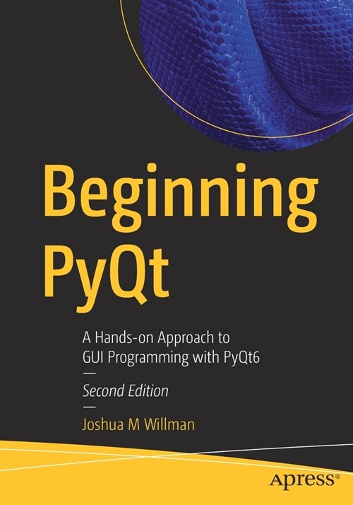 Beginning PyQt: A Hands-on Approach to GUI Programming with PyQt6 (Paperback)