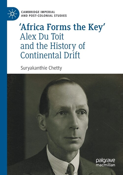 Africa Forms the Key: Alex Du Toit and the History of Continental Drift (Paperback)