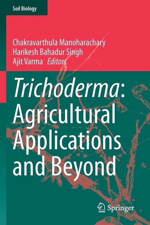 Trichoderma: Agricultural Applications and Beyond (Paperback)