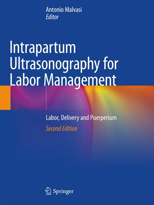 Intrapartum Ultrasonography for Labor Management: Labor, Delivery and Puerperium (Paperback, 2, 2021)