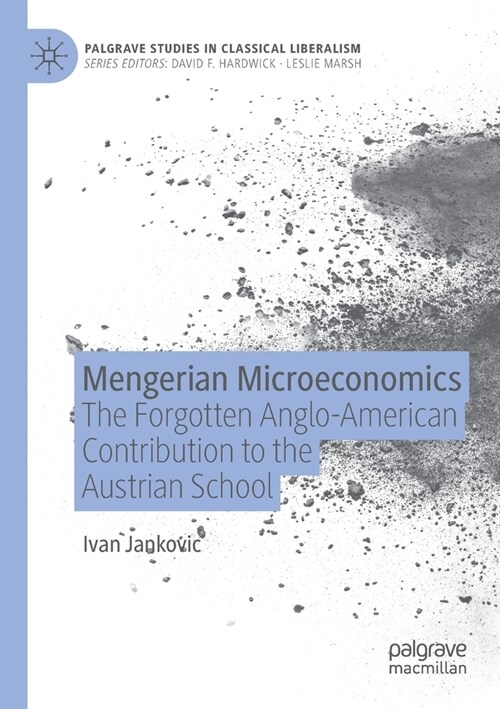 Mengerian Microeconomics: The Forgotten Anglo-American Contribution to the Austrian School (Paperback)