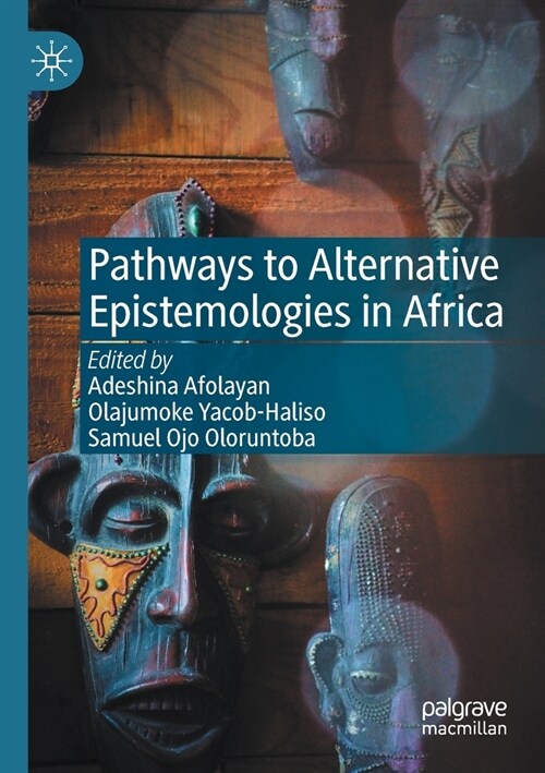 Pathways to Alternative Epistemologies in Africa (Paperback)