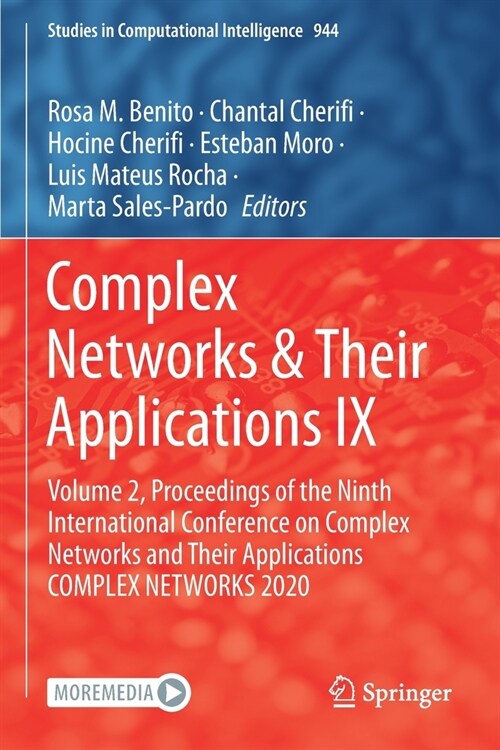 Complex Networks & Their Applications IX: Volume 2, Proceedings of the Ninth International Conference on Complex Networks and Their Applications COMPL (Paperback)