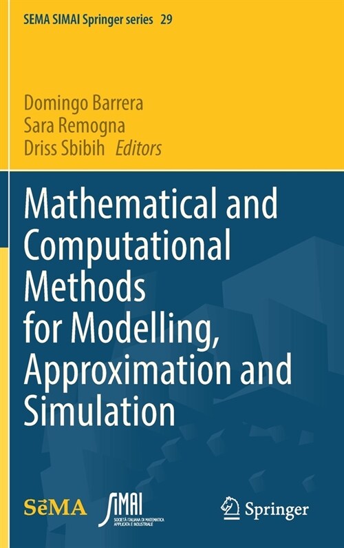 Mathematical and Computational Methods for Modelling, Approximation and Simulation (Hardcover)