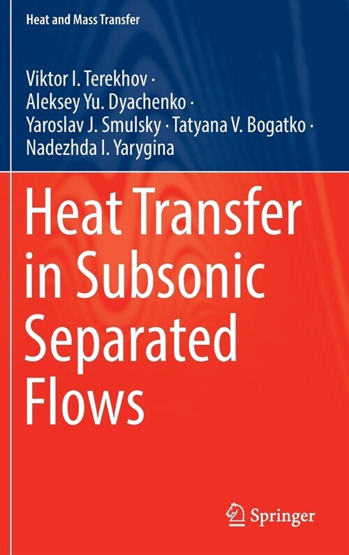 Heat Transfer in Subsonic Separated Flows (Hardcover)