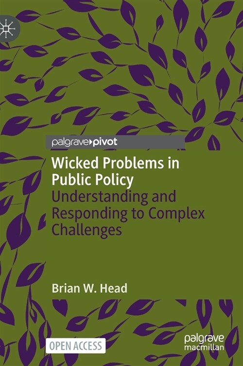 Wicked Problems in Public Policy: Understanding and Responding to Complex Challenges (Hardcover)