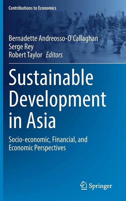 Sustainable Development in Asia: Socio-economic, Financial, and Economic Perspectives (Hardcover)