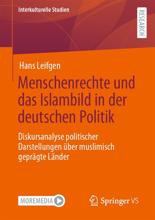 Menschenrechte und das Islambild in der deutschen Politik: Diskursanalyse politischer Darstellungen ?er muslimisch gepr?te L?der (Paperback)