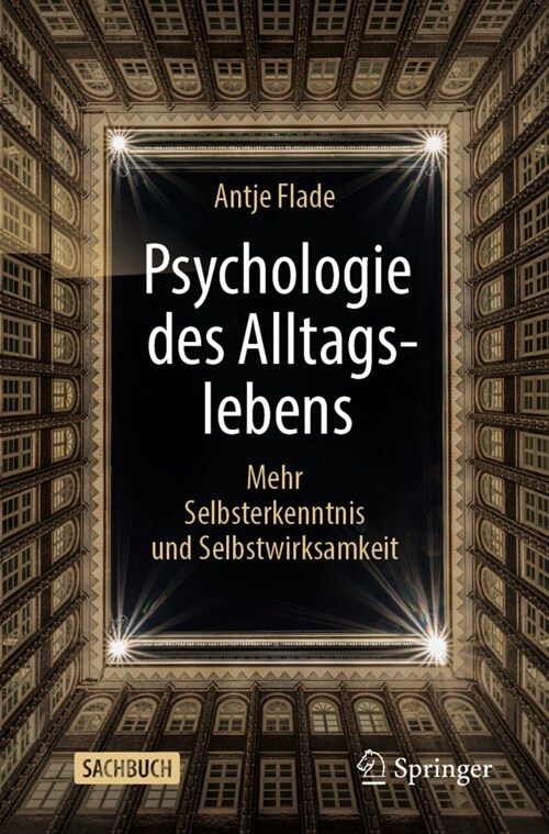 Psychologie des Alltagslebens: Mehr Selbsterkenntnis und Selbstwirksamkeit (Paperback)