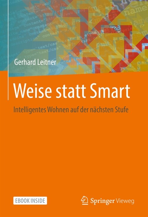 The Future Home is Wise, not Smart - A Human-Centric Perspective on Next Generation Domestic Technologies (Hardcover)