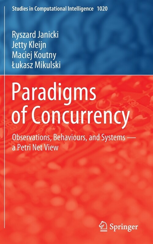 Paradigms of Concurrency: Observations, Behaviours, and Systems -- A Petri Net View (Hardcover, 2022)